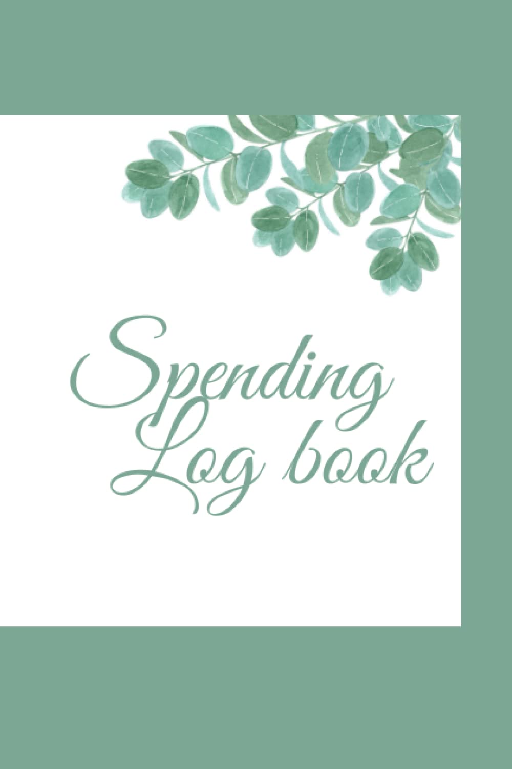 Daily Spend Log Book: Track Your Spending Habits