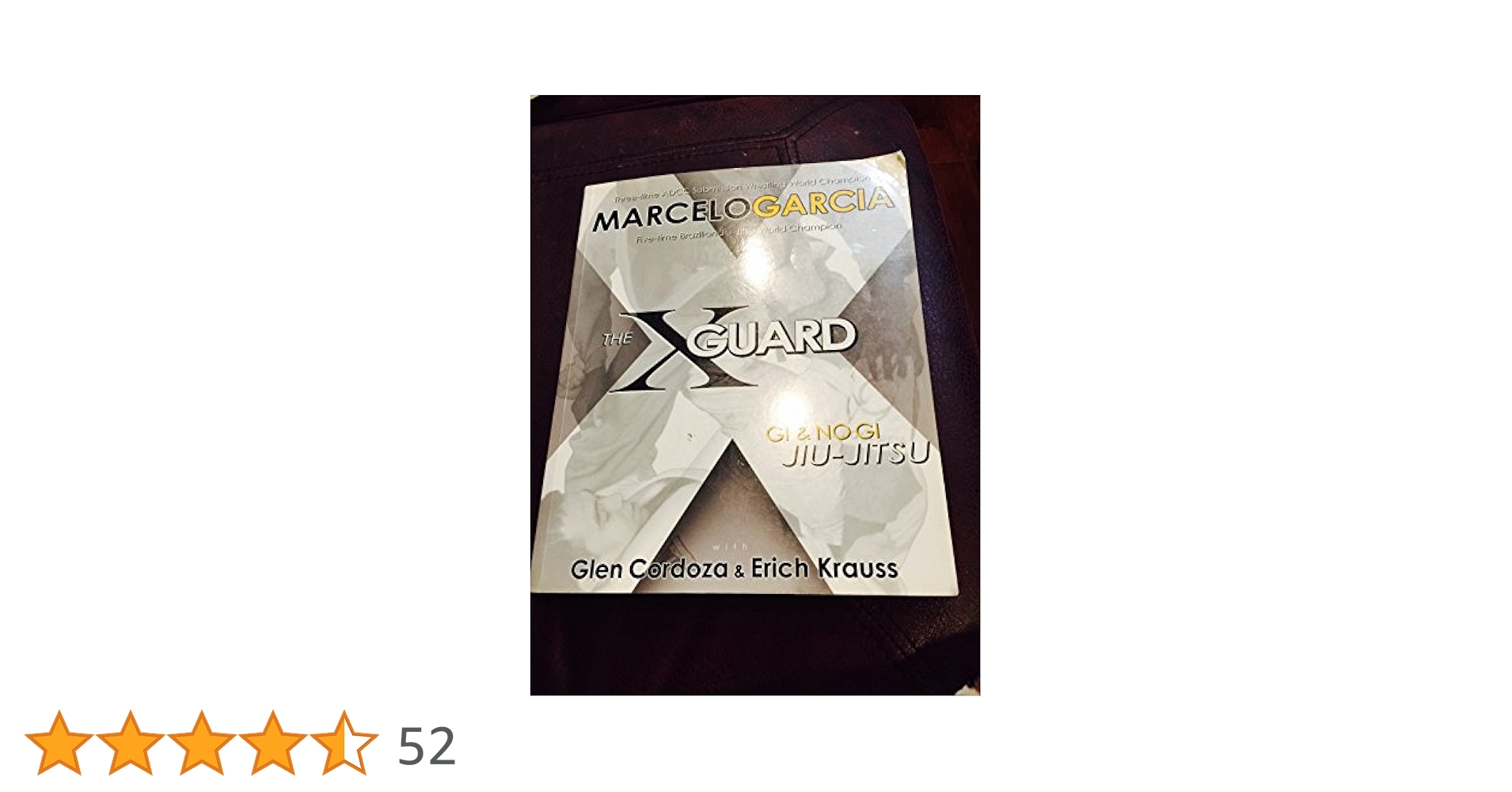 X-guard: For Brazilian Jiu-jitsu, No Gi Grappling, and Mixed