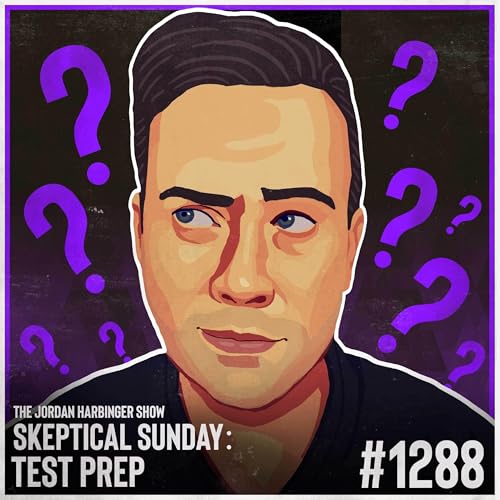 1288: Test Prep | Skeptical Sunday