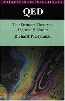 Hardcover QED: The Strange Theory of Light and Matter, 1st Edition Book
