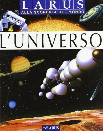 L'universo. Ediz. illustrata L'universo. Ediz. illustrata