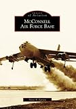McConnell Air Force Base (Images of Aviation: Kansas)