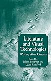 Literature and Visual Technologies: Writing After Cinema