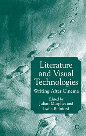 Literature and Visual Technologies: Writing After Cinema 2003rd Edition book cover