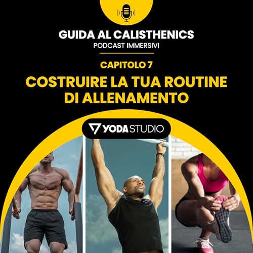 Guida al Calisthenics 7: Costruire la tua routine di allenamento