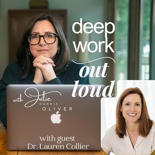 Cultivating Adult Friendships with Dr. Lauren Collier | Deep Work Out Loud