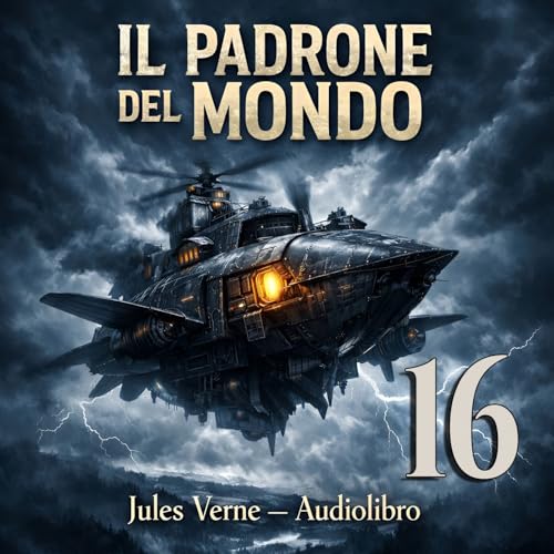 Audiolibro Il Padrone del Mondo - Jules Verne - Capitolo 16