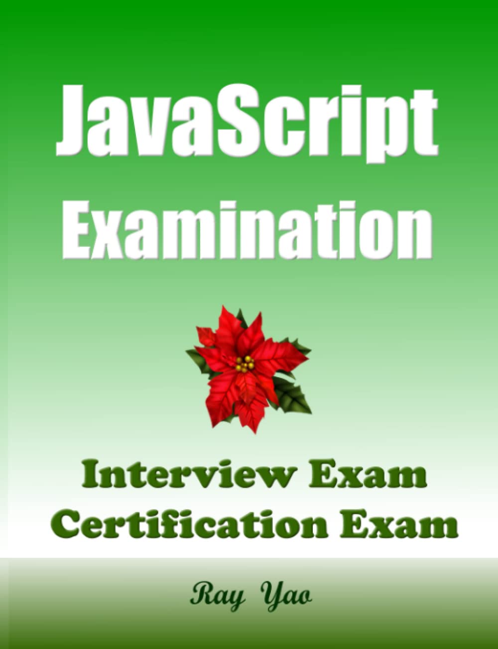 JavaScript Examination: Interview Exam, Certification Exam: JavaScript Workbook