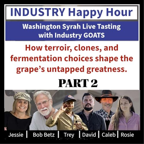 Washington Syrah GOATs 🍷 Talk Terroir, Clone Wars & Winemaking Secrets! Thirsty Thursdays Part 2🎙️ cover art