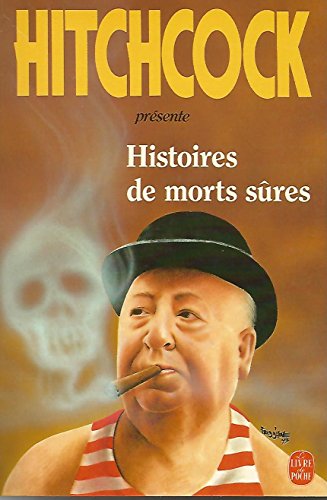Histoires de morts sûres et méfaits divers