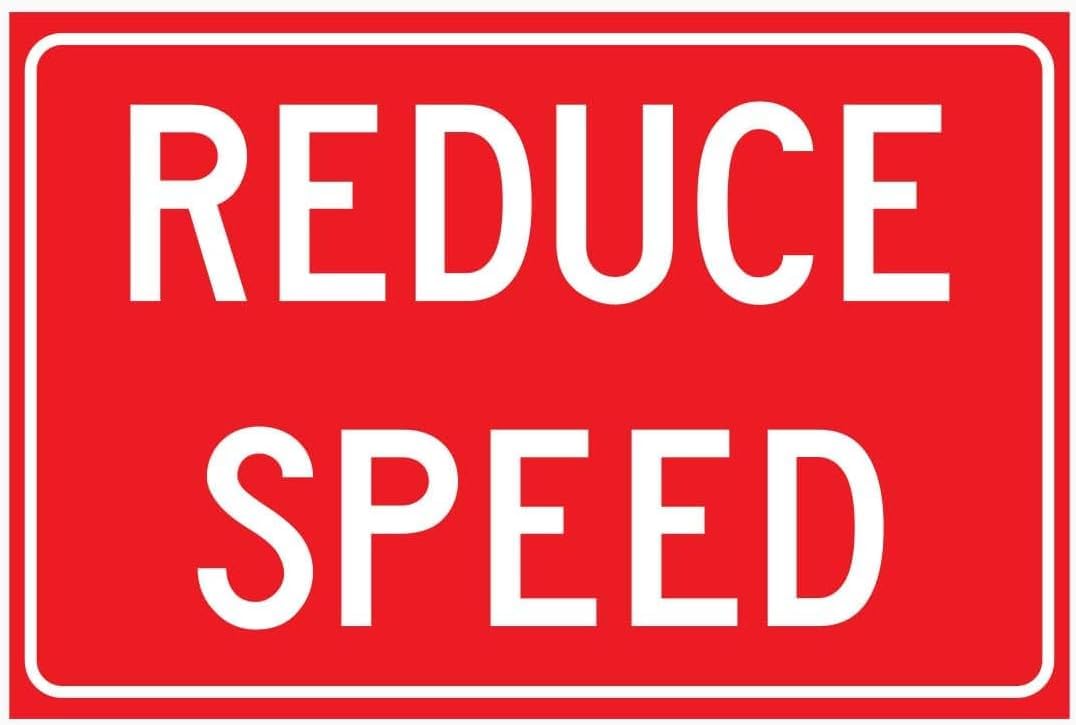 Reduce Speed Rust Free Aluminum Tin Sign - Warning Decor with Pre-Drilled Holes for Indoor-Outdoor School Zone, Residential Street, Construction Road - 8x12 Inch​