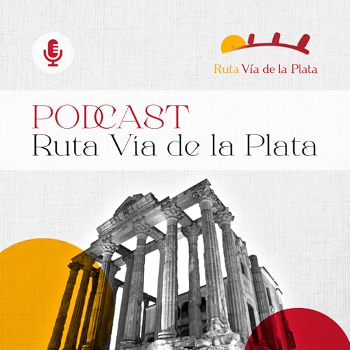El podcast de la Ruta V&iacute;a de la Plata cover art
