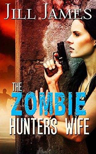 The Zombie Hunter's Wife 0692554408 Book Cover
