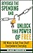 Reverse the Spending and Unlock the Power of Free: 110 Ways to Get Free Stuff Everywhere Everyday