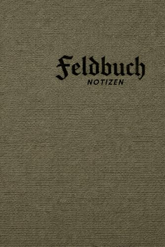 Feldbuch Notizbuch Bundeswehr army: Feldtagebuch a5