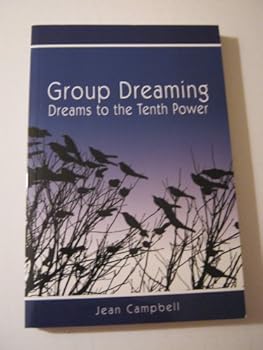 Paperback Group Dreaming: Dreams to the Tenth Power Book