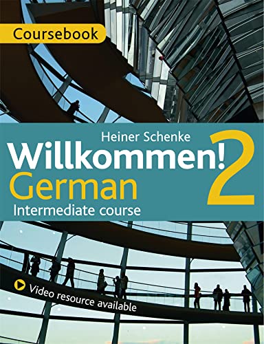 Willkommen! 2 German Intermediate course: Course Pack