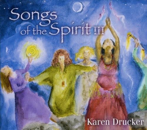Songs of the Spirit III Songs of the Spirit III