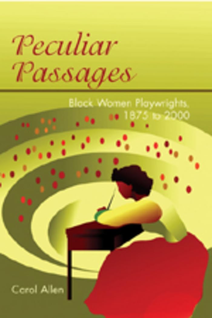 Peculiar Passages Black Women Playwrights pour enrichir votre bibliothèque