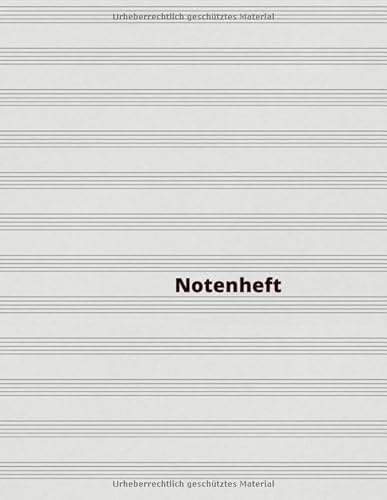 Notenheft: Notenheft,notenblatt leer,notenheft blanko,Dickes Notenbuch - 100 Seiten - hohe Qualität
