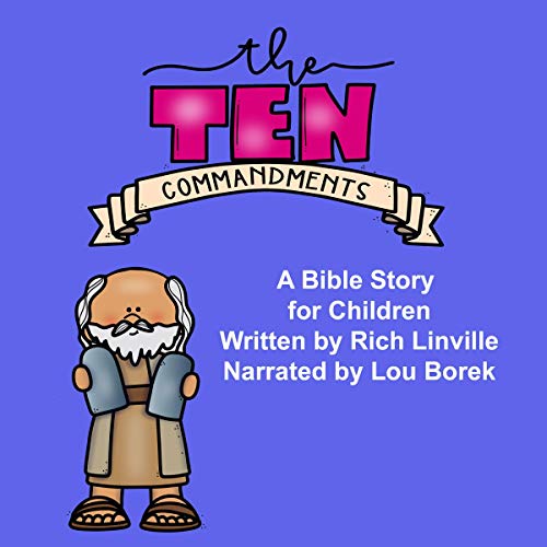 The Ten Commandments A Bible Story for Children (Audio Download) Rich