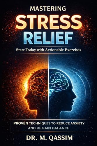 Mastering Stress Relief: Proven Techniques to Reduce Anxiety and Regain