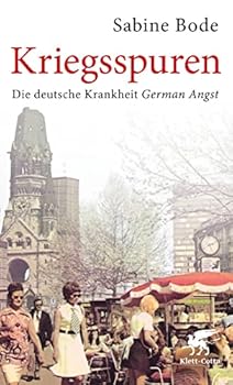 Paperback Kriegsspuren: Die deutsche Krankheit German Angst Book