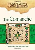 The Comanche (The History & Culture of Native Americans)