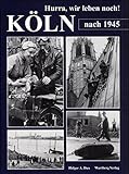 milva hurra wir leben noch cd  Hurra, wir leben noch. Köln nach 1945: Historische Fotografien