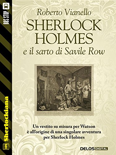 Sherlock Holmes e il sarto di Savile Row (Sherlockiana) Sherlock Holmes e il sarto di Savile Row (Sherlockiana)