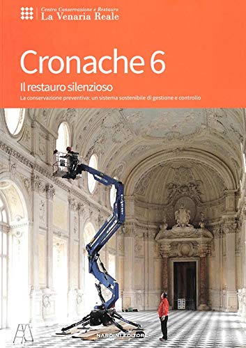 Il Restauro Silenzioso. La Conservazione Preventiva: Un Sistema Sostenibile Di Gestione E Controllo