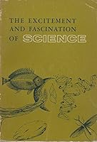 The Excitement and fascination of science;: A collection of autobiographical and philosophical essays, 0824326024 Book Cover