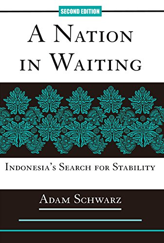 A Nation In Waiting: Indonesia's Search For Stability      2nd Edition, Kindle Edition
