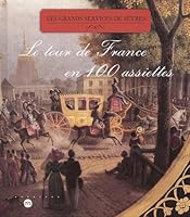 Le Tour de France en 100 assiettes 2711845540 Book Cover