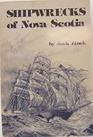 Shipwrecks Of Nova Scotia 088999076X Book Cover