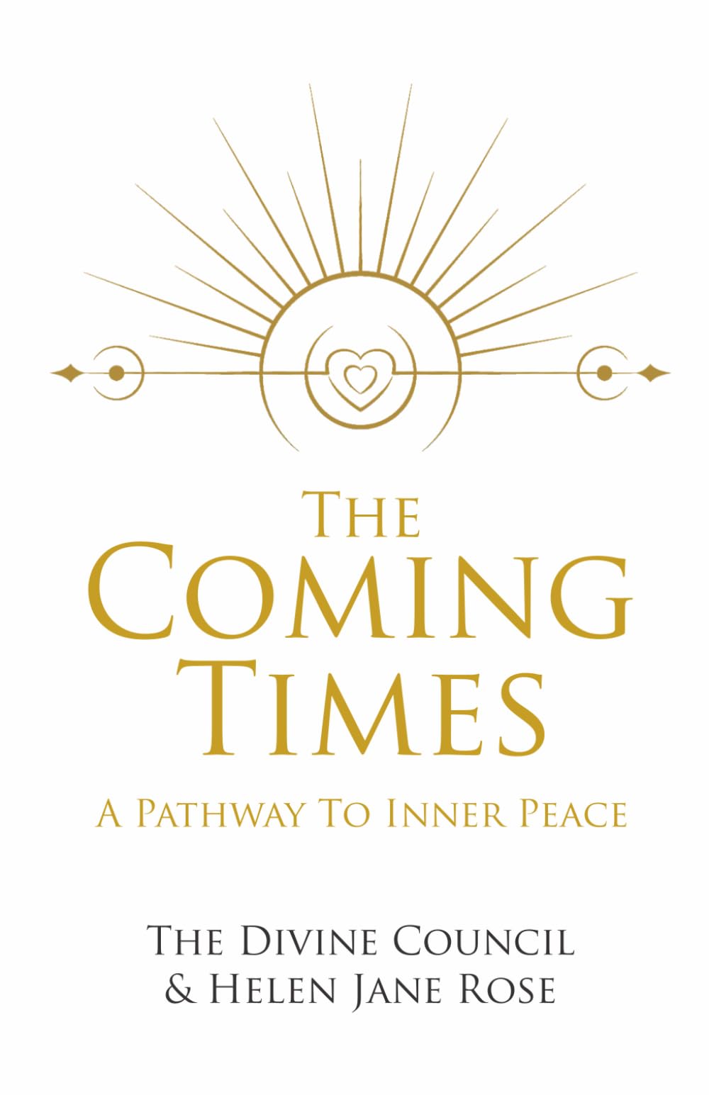 The Coming Times: A Pathway To Inner Peace