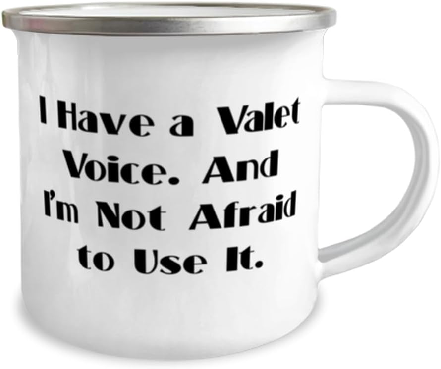 Cool Valet Gifts, I Have a Valet Voice. And I'm Not Afraid to Use, Unique Idea 12oz Camper Mug For Coworkers, From Team Leader, Appreciation gifts for valet service, Gifts for valet drivers, Valet