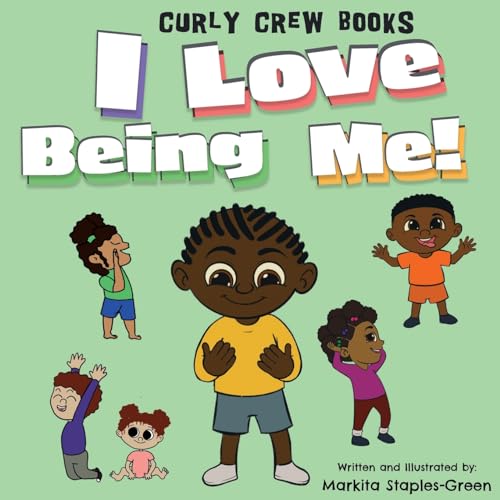 I Love Being Me! (Curly Crew Series)