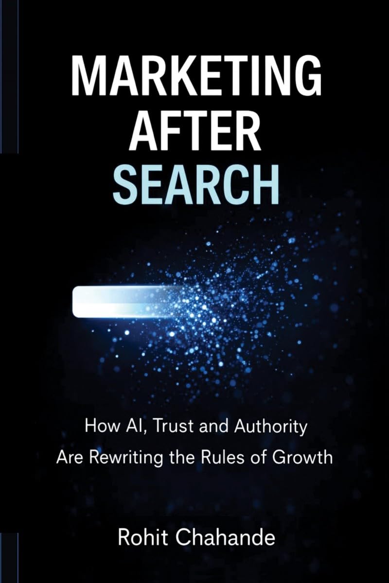Marketing After Search: How AI, Trust and Authority Are Rewriting the Rules of Growth