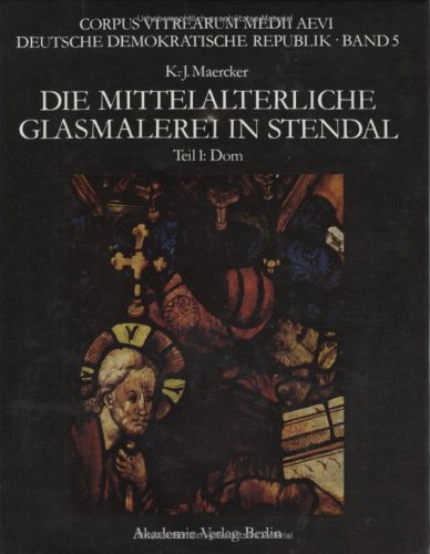Die Mittelalterliche Glasmalerei Im Stendaler Dom Voyage Culturel Depuis Votre Salon