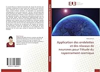 Application Des Ondelettes Et Des Ra(c)Seaux de Neurones Pour L A(c)Tude Du Rayonnement Cosmique 613158592X Book Cover