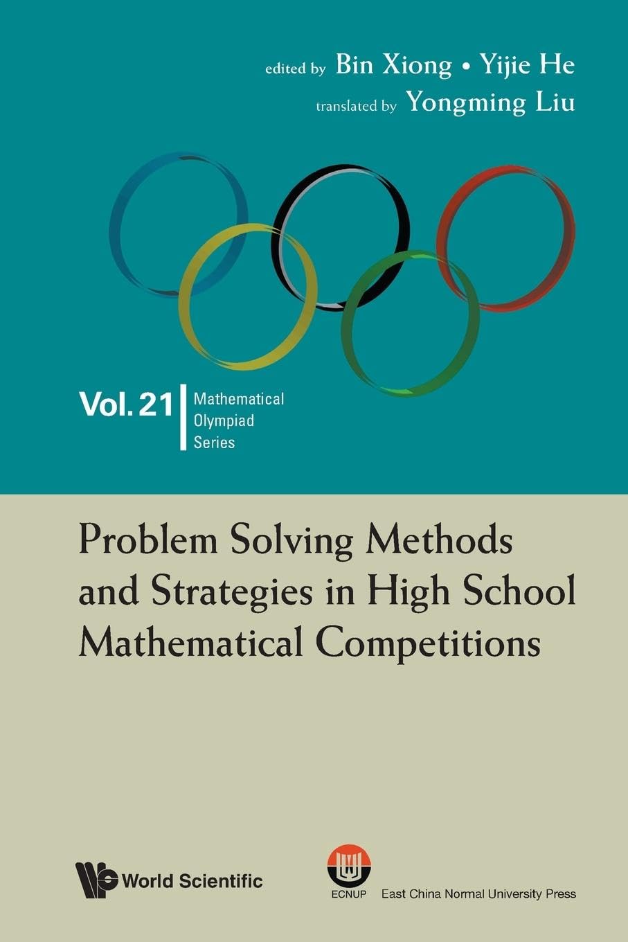 Problem Solving Methods And Strategies In High School Mathematical Competitions: 0 (Mathematical Olympiad Series)