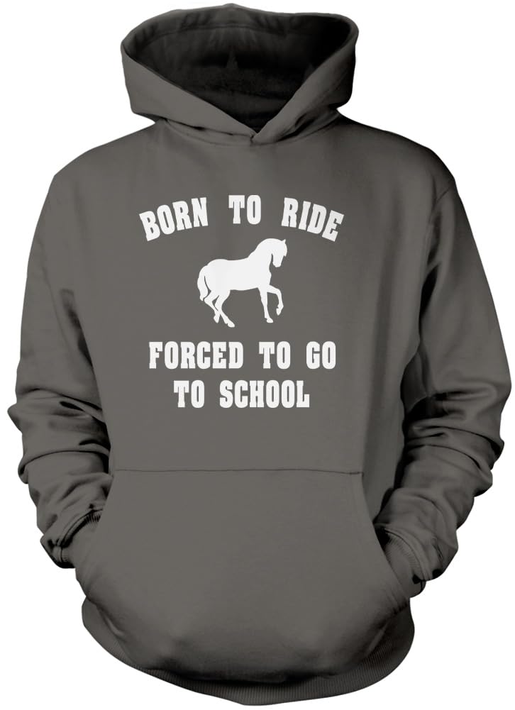 Born to Ride Forced to Go to School - Unisex Hoodie - Horse Rider Horsey Pony Stables S Grey