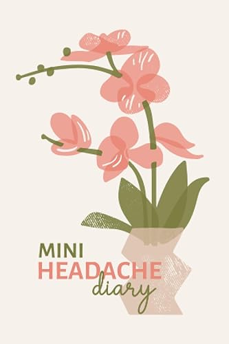 Mini Headache Diary: Small Migraine Headache Journal for Women to Identify Triggers, Pain Levels, Symptoms, Relief Measures, and More (Pocket Size 4x6 Inch)