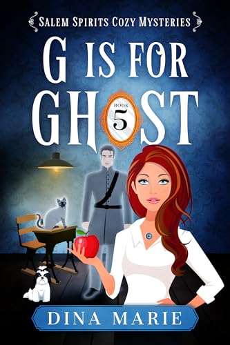 G Is for Ghost (Salem Spirits Cozy Mysteries Book 5)