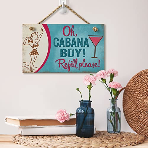 Counterart "Oh Cabana Boy Refill Please" Decorative Hanging Wood Sign 9.5" By 5.75" Made In The Usa #TOP5