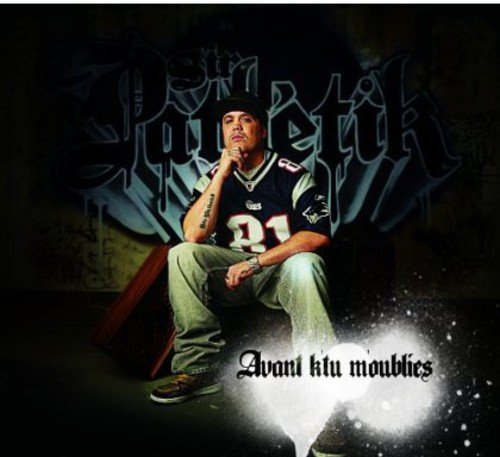 Avant K'tu M'oublies [Audio CD] Sir Path tik