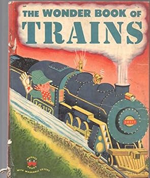 THE WONDER BOOK OF TRAINS by LISA PETERS Wonder Books #569 1952 Hardcover
