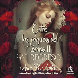 Entre las p&aacute;ginas del tiempo II Audiolibro Por Anne K. Austen arte de portada