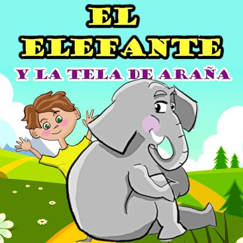 El Elefante y la Tela de Ara&amp;ntilde;a [The Elephant and the Spider Web] (Written by Los Cuentos de Julia) episode artwork